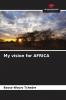 My vision for AFRICA