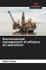 Environmental management of offshore oil operations