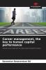 Career management the key to human capital performance