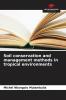 Soil conservation and management methods in tropical environments