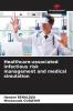 Healthcare-associated infectious risk management and medical simulation