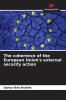 The coherence of the European Union's external security action
