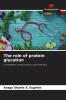 The role of protein glycation