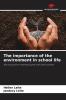 The importance of the environment in school life