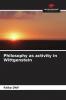 Philosophy as activity in Wittgenstein