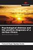 Psychological distress and the positive diagnosis of a serious illness