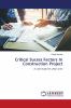 Critical Sucess Factors In Construction Project