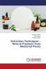 Extraction Techniques - Natural Products from Medicinal Plants