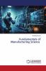 Fundamentals of Manufacturing Science