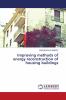 Improving methods of energy reconstruction of housing buildings