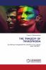 THE TRAGEDY OF TRANSPHOBIA