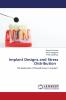 Implant Designs and Stress Distribution