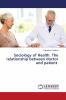 Sociology of Health. The relationship between doctor and patient