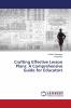 Crafting Effective Lesson Plans: A Comprehensive Guide for Educators