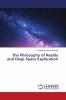 The Philosophy of Reality and Deep Space Exploration
