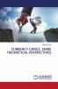 CURRENCY CRISES: SOME THEORETICAL PERSPECTIVES