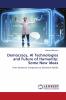 Democracy AI Technologies and Future of Humanity: Some New Ideas