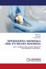 ORTHODONTIC MATERIALS AND IT'S RECENT ADVANCES