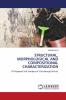 STRUCTURAL MORPHOLOGICAL AND COMPOSITIONAL CHARACTERIZATION