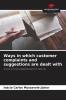 Ways in which customer complaints and suggestions are dealt with