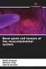 Bone giant cell tumors of the musculoskeletal system