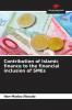 Contribution of Islamic finance to the financial inclusion of SMEs