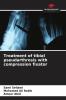Treatment of tibial pseudarthrosis with compression fixator