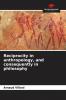 Reciprocity in anthropology and consequently in philosophy