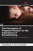 The Perception of Pregnant Women on the Importance of Breastfeeding