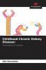 Childhood Chronic Kidney Disease