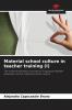Material school culture in teacher training (I)