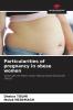 Particularities of pregnancy in obese women
