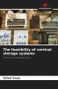 The feasibility of vertical storage systems
