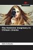 The feminine imaginary in Chilean cinema