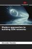 Modern approaches to building SDN networks