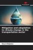 Mitigation and adaptation to climate change in the transportation sector