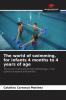The world of swimming for infants 4 months to 4 years of age