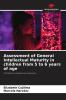 Assessment of General Intellectual Maturity in children from 5 to 6 years of age