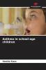 Asthma in school-age children