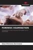 FORENSIC EXAMINATION