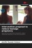 Intervention proposal to reduce teenage pregnancy