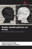 Public health policies on drugs