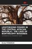 LEGITIMIZING POWER IN THE CENTRAL AFRICAN REPUBLIC: THE CASE OF BARTH��LEMY BOGANDA