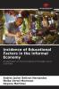 Incidence of Educational Factors in the Informal Economy