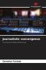 Journalistic convergence