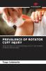 PREVALENCE OF ROTATOR CUFF INJURY