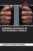 COMMON OFFENCES IN THE BUSINESS WORLD