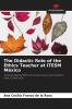 The Didactic Role of the Ethics Teacher at ITESM M��xico