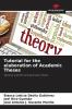 Tutorial for the elaboration of Academic Theses