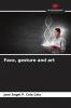 Face gesture and art